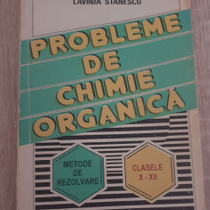 Probleme de chimie organică. Clasele X-XII. Metode de rezolvare-Lavinia Stănescu