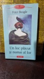 UN LOC PLACUT SI NUMAI AL LOR - PETER BEAGLE