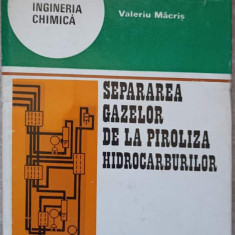 SEPARAREA GAZELOR DE LA PIROLIZA HIDROCARBURILOR-VALERIU MACRIS