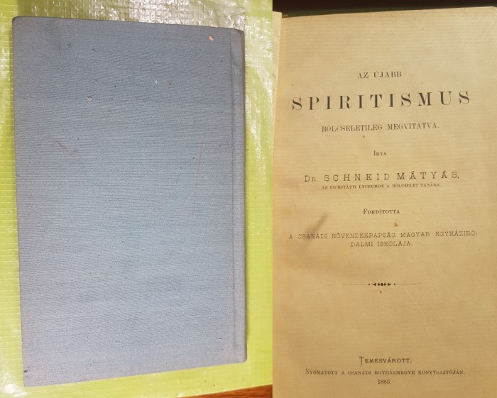 F919-I-Editie veche maghiara 1883-SPIRITISMUS-SCHNEID MATYAS-Timisoara.