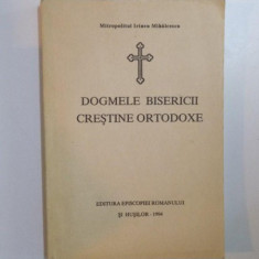 DOGMELE BISERICII CRESTINE ORTODOXE de IRINEU MIHALCESCU , 1994