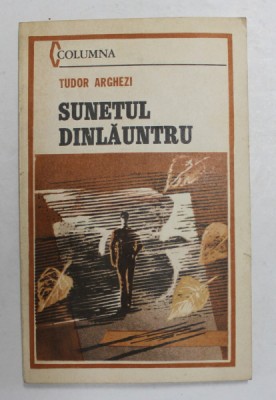 SUNETUL DINLAUNTRUL de TUDOR ARGHEZI , 1987 foto