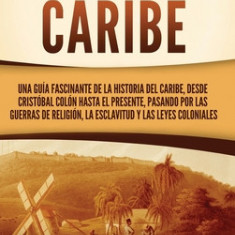 Historia del Caribe: Una gu