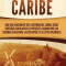Historia del Caribe: Una gu