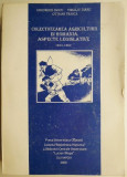 Colectivizarea agriculturii in Romania Aspecte legislative 1945-1962 Gh.Iancu sa