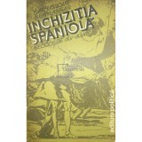 Bartolome Bennassar - Inchiziția Spaniolă - secolele XV-XIX (editia 1983)