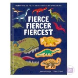 Carte Dinozauri Infricosatori pentru Copii, Varsta 5-8 ani, "Fierce, Fiercer, Fiercest" - Fapte si Curiozitati