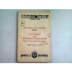 RECURSUL IN CASATIE (CIVIL) SI RECURSUL PENTRU NECONSTITUTIONALITATE - CONSTANTIN VICOL