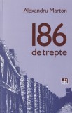 Alexandru Marton - 186 de trepte