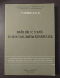 Toader Buculei - Brăileni de seamă &icirc;n spiritualitatea rom&acirc;nească: dicționar...
