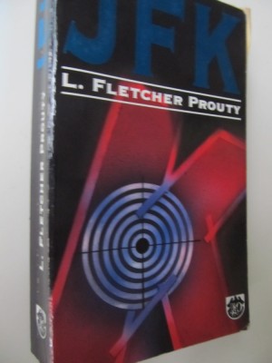 JFK - L. Fletcher Prouty foto