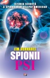 Spionii PSI - Jim Schnabel. Carte paranormala