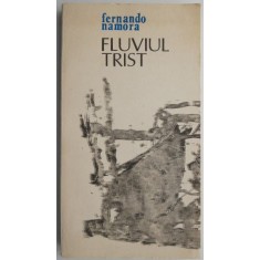 Fluviul trist &ndash; Fernando Namora