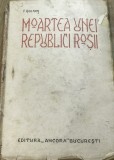 J. Moartea unei republici rosii - edt. Ancora