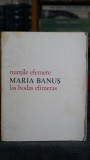 Cumpara ieftin Nuntile efemere / Las bodas efimeras (editie bilingva romana - spaniola) - Maria Banus
