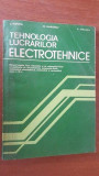 Tehnologia lucrarilor electrotehnice- C.Popescu, M.Humulescu