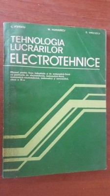 Tehnologia lucrarilor electrotehnice- C.Popescu, M.Humulescu foto