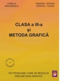 Clasa a III-a si Metoda grafica. 102 probleme care se rezolva prin metoda grafica, Clasa 3