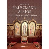 Jegyzetek Hauszmann Alajos &eacute;let&eacute;ről &eacute;s műk&ouml;d&eacute;s&eacute;ről - Seidl &Aacute;goston