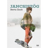 Jancsisz&ouml;g - Berta Zsolt