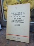 Din istoricul formării și dezvoltării clasei muncitoare din Rom&acirc;nia - N/A