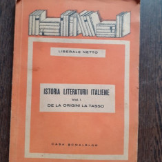 ISTORIA LITERATURII ITALIENE - LIBERALE NETTO, VOL.I DE LA ORIGINI LA TASSO
