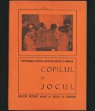 COPILUL ȘI JOCUL - PERFECȚIONAREA ACTIVITĂȚII INSTRUCTIV-EDUCATIVE &Icirc;N GRĂDINIȚĂ
