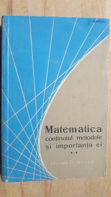 Matematica Continutul,metodele si aplicatiile ei vol 2 foto