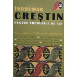 Amalia Dragne (red.) - Indrumar crestin pentru vremurile de azi, vol. 2 (Editia: 2009)