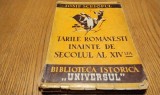 TARILE ROMANESTI INAINTE DE SECOLUL al XIV -lea - Iosif SCHIOPUL - Editura Univers, Biblioteca Istorica, 1945, 255 p.