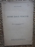 Iulian M. Peter &ndash; &bdquo;&Icirc;ntre două veacuri&rdquo; (extras RFR, aprilie 1938) CU DEDICATIE SI AUTOGRAF