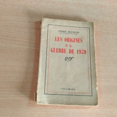 LES ORIGINES DE LA GUERRE DE 1939 - ANDRE MAUROIS