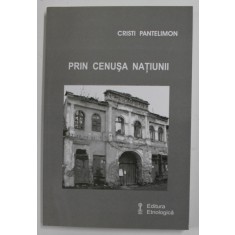 PRIN CENUSA NATIUNII de CRISTI PANTELIMON , 2006