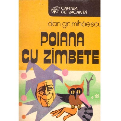 Dan Gr. Mihaescu - Poiana cu zambete. Paznic la muzeul de umor - foto