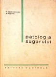 Patologia Sugarului - M. Geormaneanu, Sabina Rosianu (1966) - Carte Medicala, Editura Medicala, 520 Pagini, Coperta Cartonata