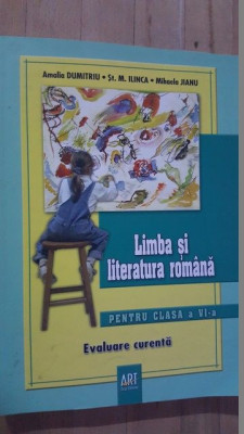 Limba si literatura romana pentru clasa aVI-a- A.Dumitriu, St.M.Ilinca, M.Jianu foto