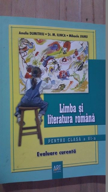 Limba si literatura romana pentru clasa aVI-a- A.Dumitriu, St.M.Ilinca, M.Jianu