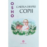 Cartea despre copii - Osho (F85)