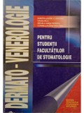 Dumitru Justin Diaconu - Dermato-venerologie pentru studentii facultatilor de stomatologie (Editia: 1999)