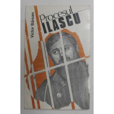 PROCESUL ILASCU - CARTE ALBA A COMITETULUI HELSINKI ROMAN de VICTOR BARSAN , 1994