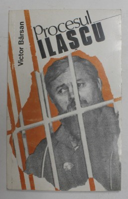 PROCESUL ILASCU - CARTE ALBA A COMITETULUI HELSINKI ROMAN de VICTOR BARSAN , 1994 foto