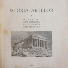 ISTORIA ARTELOR de D. BERCIU , VOL I : ORIENTUL , ARTA PREELENICA , ARTA ELENICA , ARTA ELENISTICA , 1947