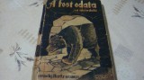 A fost o data ca niciodata - volumul 7 - ed Hertz - interbelica - uzata, Alta editura