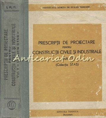 Prescriptii De Proiectare Pentru Constructii Civile Si Industriale II foto