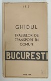 BUCURESTI , I.T.B. , GHIDUL TRASEELOR DE TRANSPORT IN COMUN , HARTA , IUNIE 1964