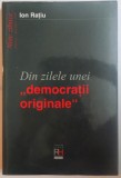 DIN ZILELE UNEI DEMOCRATII ORIGINALE, NOTE ZILNICE IANUARIE - DECEMBRIE 1991 de ION RATIU, 2000