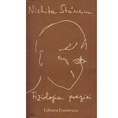 Nichita Stanescu - Fiziologia poeziei - 100621 foto