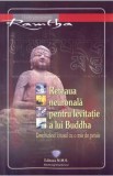 Reteaua neuronala pentru levitatie a lui Buddha - Ramtha