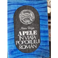 APELE IN VIATA POPORULUI ROMAN - MARCU BOTZAN