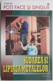 Sudarea si lipirea metalelor &ndash; Fl. M. Valceanu